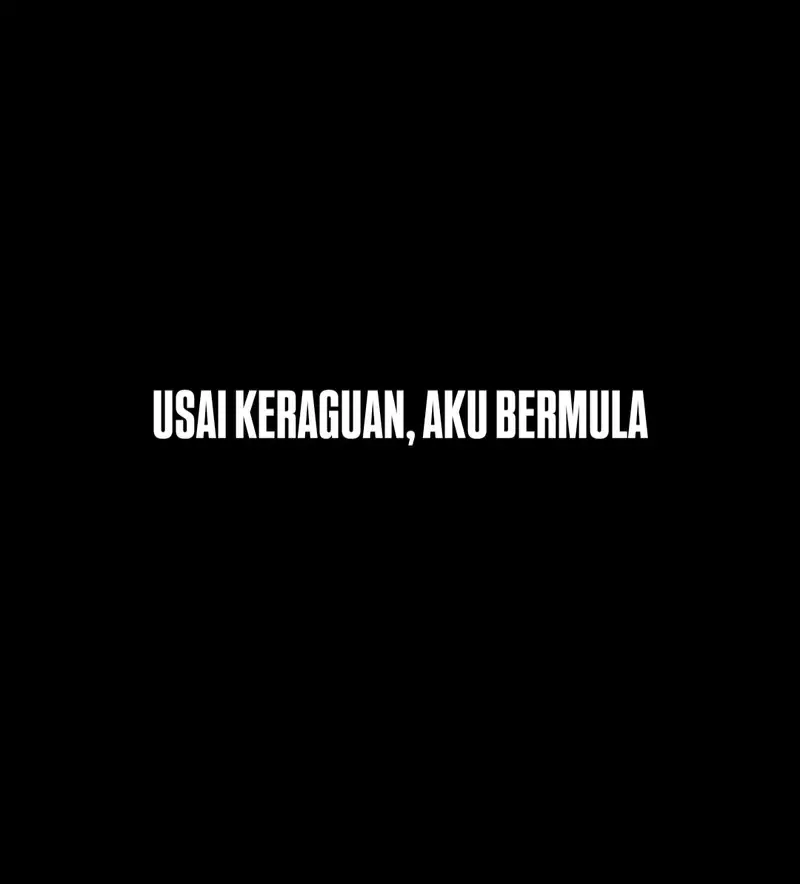 Usai Keraguan, Aku Bermula
